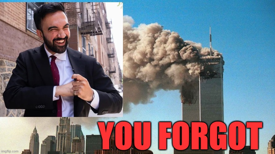 YOU FORGOT | image tagged in nyc,mayor,9-11,muslims | made w/ Imgflip meme maker