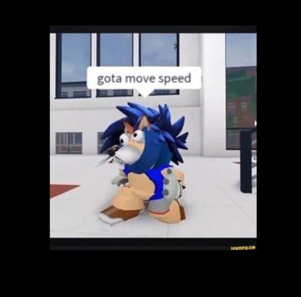 High Quality Gotta Move Speed Blank Meme Template