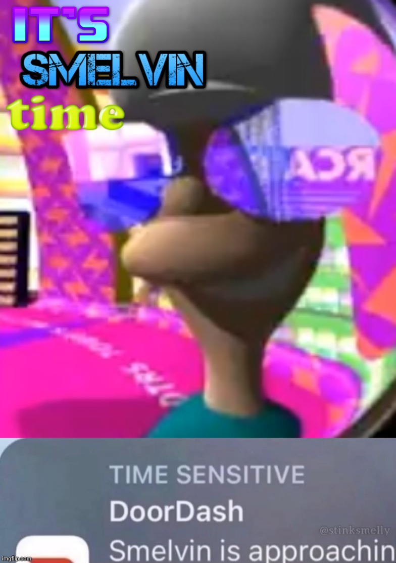 image tagged in smelvin is approaching | made w/ Imgflip meme maker