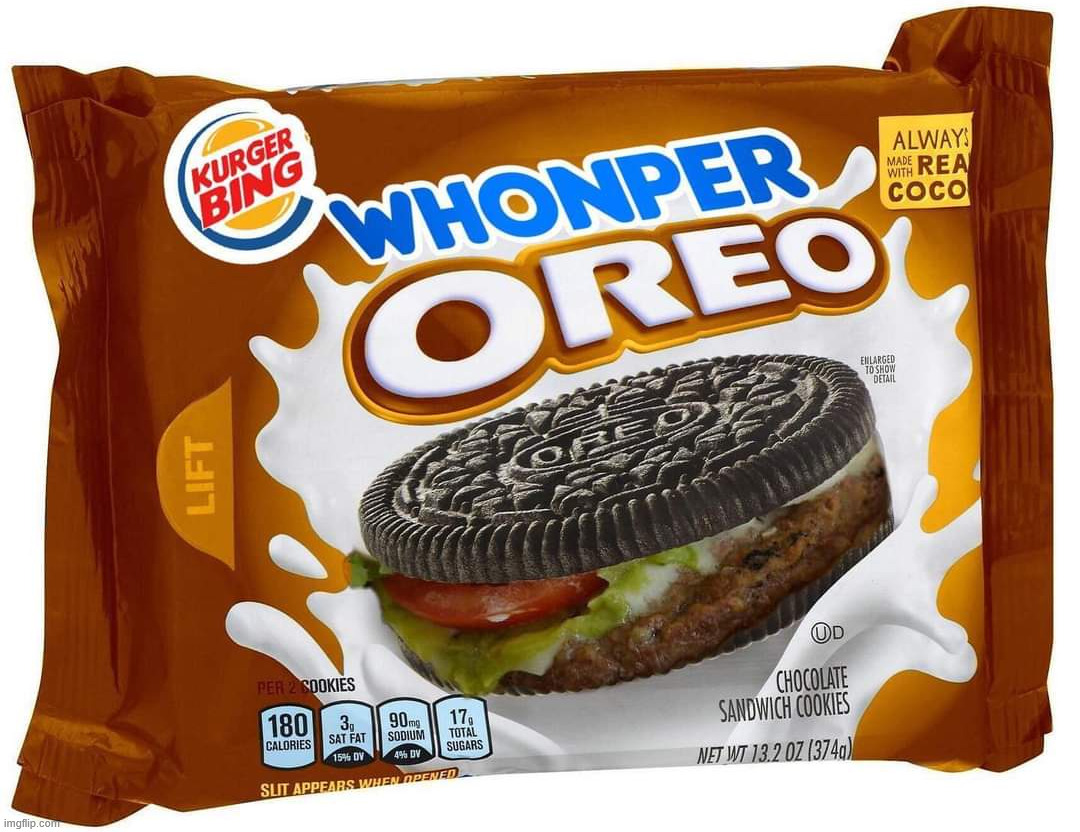 Burger kind oreo Blank Meme Template