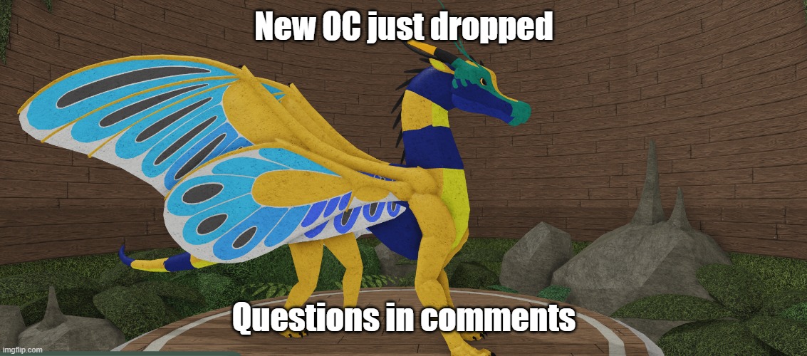 His name is Dragonfly | New OC just dropped; Questions in comments | image tagged in wings of fire,original character | made w/ Imgflip meme maker