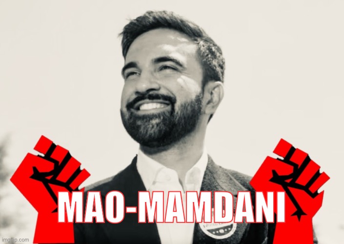 Mao-mamdani | MAO-MAMDANI | image tagged in zohran,mamdani,nyc,cuomo,socialism,democratic socialism | made w/ Imgflip meme maker