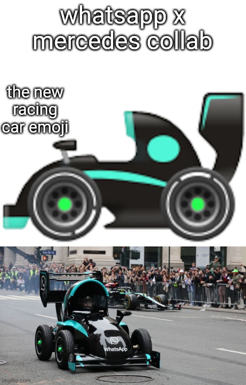 whatsapp x mercedes collab; the new racing car emoji | image tagged in whatsapp | made w/ Imgflip meme maker