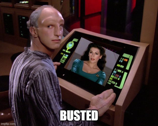 Traveler Peeper | BUSTED | image tagged in the traveler from star trek tng | made w/ Imgflip meme maker