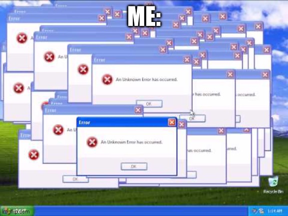 computer virus | ME: | image tagged in computer virus | made w/ Imgflip meme maker