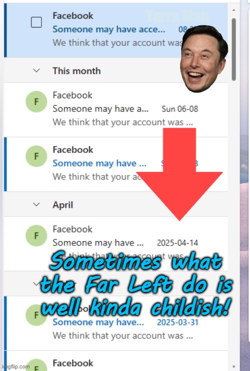Sometimes the things the Far Left do is kinda sad! | Yarra Man; Sometimes what the Far Left do is well kinda childish! | image tagged in facebook x,mark zuckerburg elon musk,progressive democrats,labor labour,victimizing persecuting targeting,china north korea uk | made w/ Imgflip meme maker