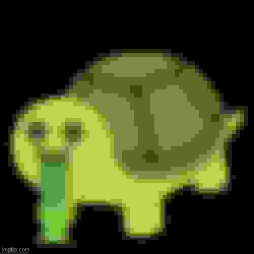 I made it worse | image tagged in low quality barfing turtle | made w/ Imgflip meme maker