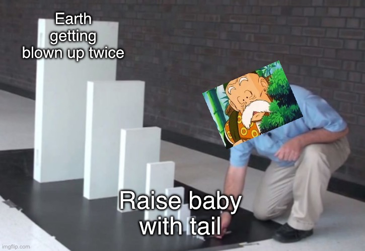 Gohan didn’t expect that did he | Earth getting blown up twice; Raise baby with tail | image tagged in domino effect,grandpa,gohan,raise,anime,dbz | made w/ Imgflip meme maker