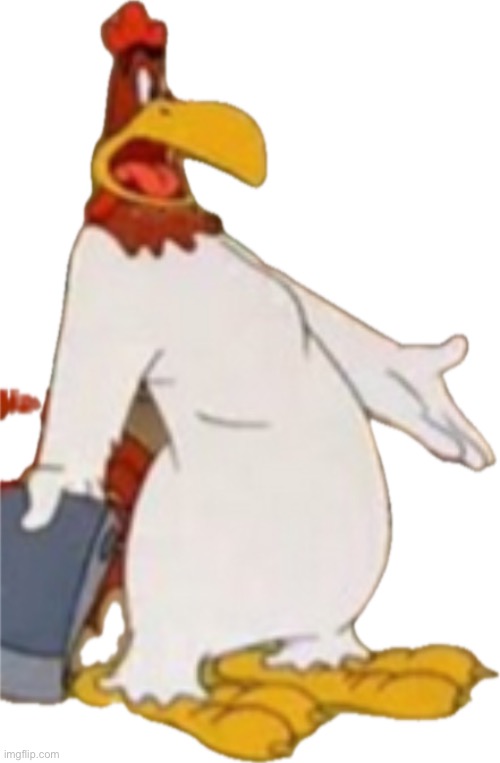 Y’all remember back then when this mf was in every single damn meme? | image tagged in foghorn leghorn rambiling | made w/ Imgflip meme maker