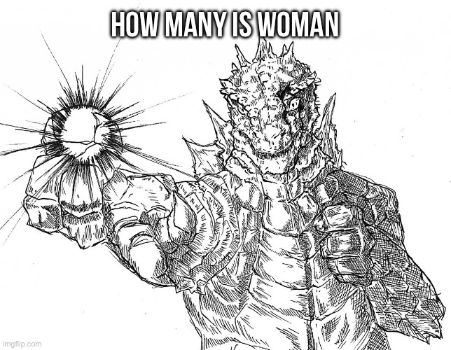 Godzilla Hollow Purple | How many is woman | image tagged in godzilla hollow purple | made w/ Imgflip meme maker