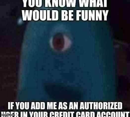 i wo not get you into severe credit debt i promise pwetty pwease with my pikny kid named figner | made w/ Imgflip meme maker