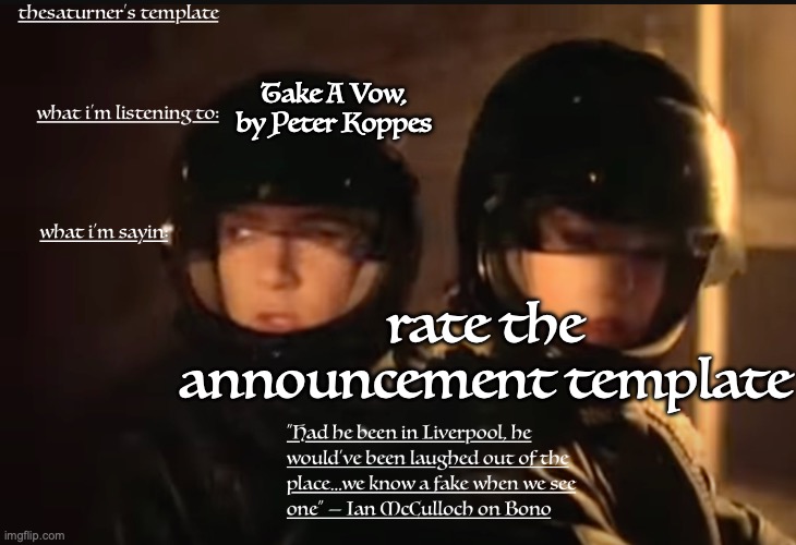 Saturner's Temp | Take A Vow, by Peter Koppes; rate the announcement template | image tagged in saturner's temp | made w/ Imgflip meme maker