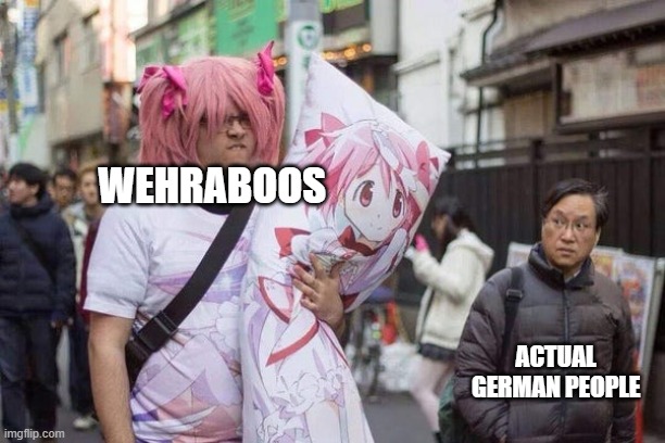 WEHRABOOS; ACTUAL GERMAN PEOPLE | made w/ Imgflip meme maker