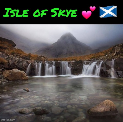 Northern Scotland is the most magical place on earth | Isle of Skye 💕 | image tagged in memes,scotland,pics | made w/ Imgflip meme maker