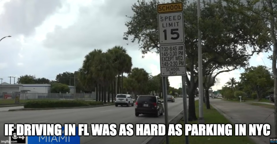 School City | IF DRIVING IN FL WAS AS HARD AS PARKING IN NYC | image tagged in nyc,florida | made w/ Imgflip meme maker