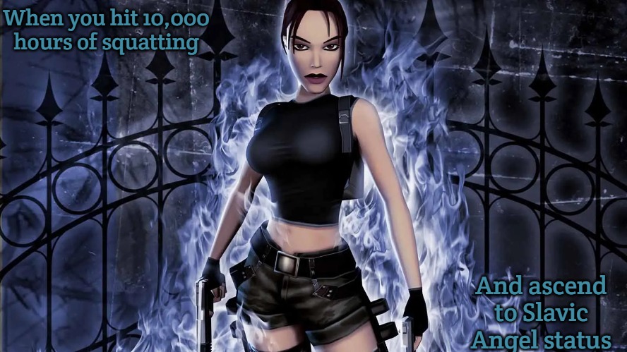 Slavic Angel of Darkness | When you hit 10,000 hours of squatting; And ascend to Slavic Angel status | image tagged in slavic angel of darkness,slavic lives matter | made w/ Imgflip meme maker