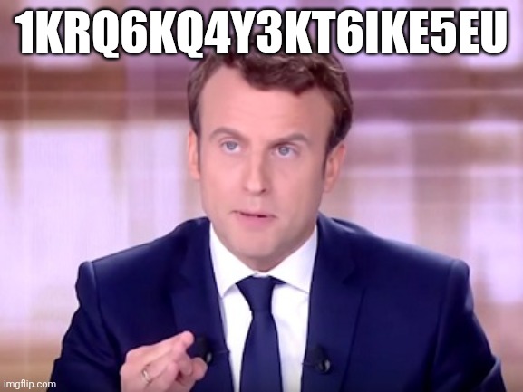 Emmanuel Macron | 1KRQ6KQ4Y3KT6IKE5EU | image tagged in emmanuel macron | made w/ Imgflip meme maker