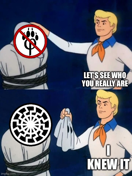 Scooby doo mask reveal | LET’S SEE WHO YOU REALLY ARE; I KNEW IT | image tagged in scooby doo mask reveal | made w/ Imgflip meme maker