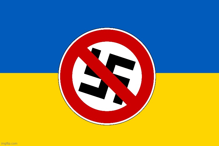 Based Ukraine (up with Ukraine, down with the Nazis) | image tagged in ukraine flag,russo-ukrainian war,nazi,ukraine | made w/ Imgflip meme maker