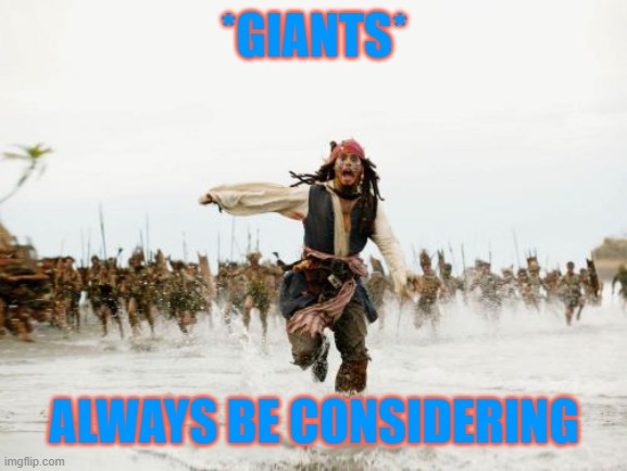 <Topicalness:100 Mp of W_A_I &Activity:Anxious About Wash &Purpose:To_Show_Web_IM_Good &Relatable:Made_Account_4['P'] ¬&> | *GIANTS*; ALWAYS BE CONSIDERING | image tagged in a/ craft,b/ memer,f/ fans,s/ imgflip c/ ai,t/ commemorate,o/ jack sparrow being chased | made w/ Imgflip meme maker