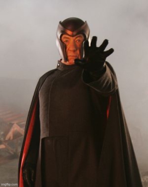 image tagged in magneto | made w/ Imgflip meme maker