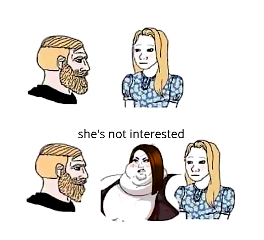 High Quality she's not interested Blank Meme Template
