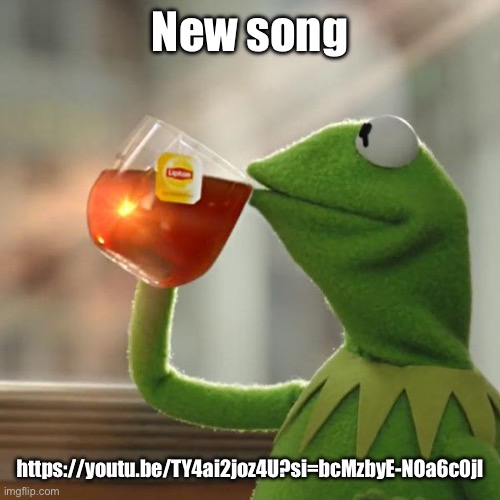But That's None Of My Business | New song; https://youtu.be/TY4ai2joz4U?si=bcMzbyE-NOa6c0jl | image tagged in memes,but that's none of my business,kermit the frog | made w/ Imgflip meme maker