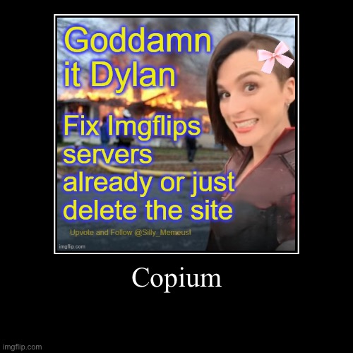 Copium | | image tagged in funny,demotivationals | made w/ Imgflip demotivational maker