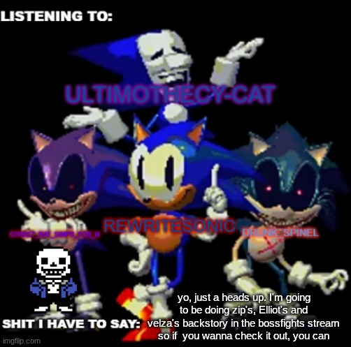 rewrite, drunk_spinel, ultimo, and street rat shared temp | yo, just a heads up. I'm going to be doing zip's, Elliot's and velza's backstory in the bossfights stream so if  you wanna check it out, you can | image tagged in rewrite drunk_spinel ultimo and street rat shared temp | made w/ Imgflip meme maker