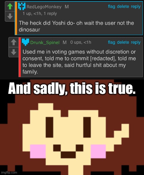 … | And sadly, this is true. | image tagged in no | made w/ Imgflip meme maker