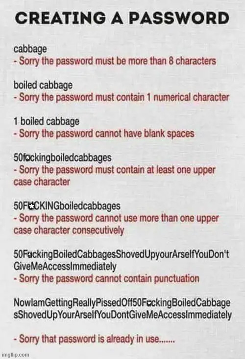They make it so easy to create a password | *; *; *; * | image tagged in memes,easy,creating,passwords | made w/ Imgflip meme maker