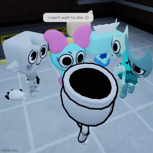 I want to die :D.mp3 | image tagged in dandy's world | made w/ Imgflip meme maker