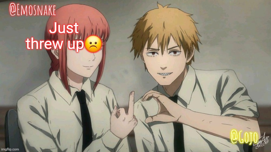 Emosnake and Gojo Shared template | Just threw up☹️ | image tagged in emosnake and gojo shared template | made w/ Imgflip meme maker