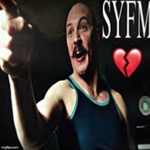 image tagged in charles bronson syfm | made w/ Imgflip meme maker