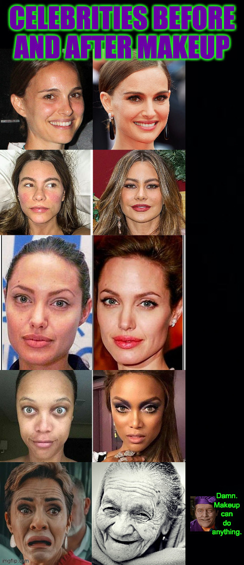 Great.  Now I have a crush on Sophia. | Damn.
Makeup
can do
anything. | image tagged in memes,makeup,celebrities,kari lake | made w/ Imgflip meme maker