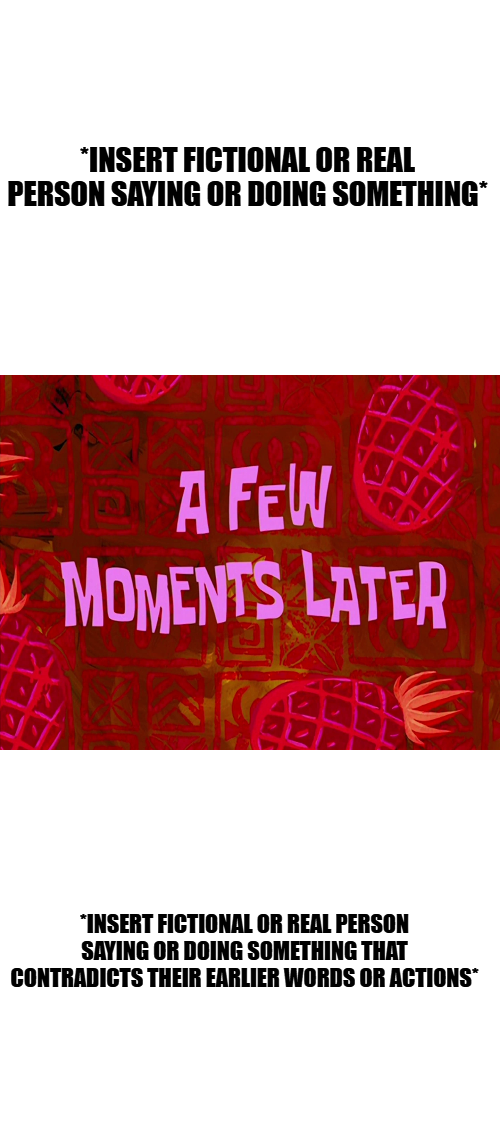 A Few Moments Later Blank Meme Template