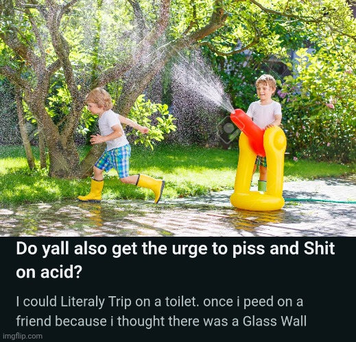 image tagged in pee,toilet humor,lsd,don't do drugs | made w/ Imgflip meme maker