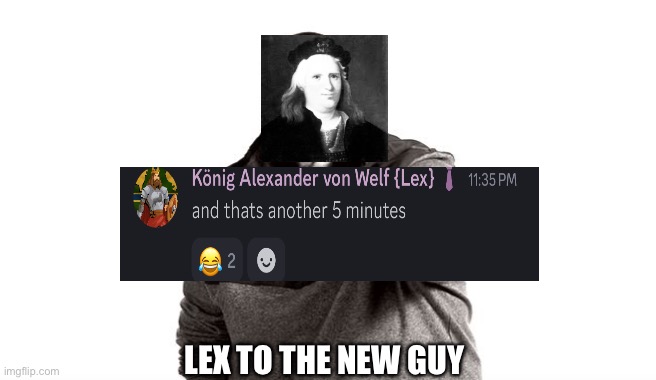 DJ Khaled Another One | LEX TO THE NEW GUY | image tagged in dj khaled another one | made w/ Imgflip meme maker