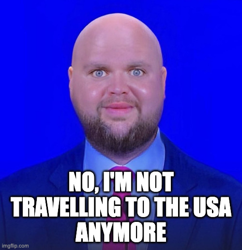 Having this meme on your phone will keep you from entering the USA | NO, I'M NOT TRAVELLING TO THE USA
ANYMORE | image tagged in jd vance we're going to,border control | made w/ Imgflip meme maker