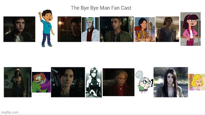 Credit to Mico the Ninjago Fan 2024 for this used | image tagged in meme,memes,spoof cast,the bye bye man,characters,roles | made w/ Imgflip meme maker