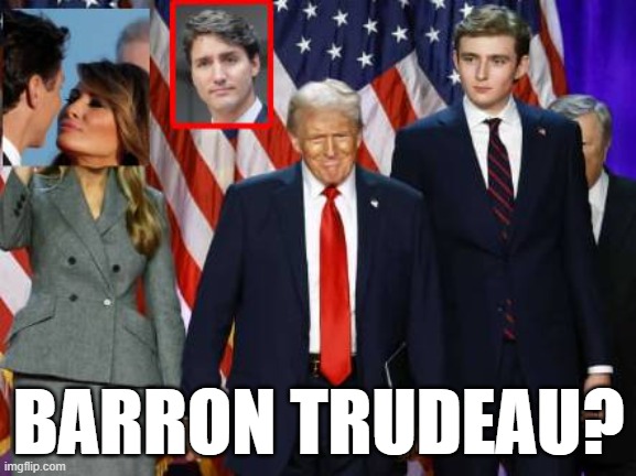 Barron Trudeau | BARRON TRUDEAU? | image tagged in trump,melania trump,barron trump,affair | made w/ Imgflip meme maker
