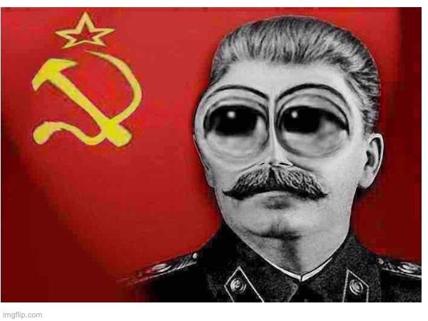 Large Eyed Stalin | image tagged in stalin,eyes,communism,funny,dank,joseph stalin | made w/ Imgflip meme maker