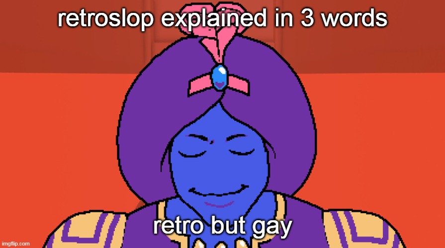 Flocci | retroslop explained in 3 words; retro but gay | image tagged in flocci | made w/ Imgflip meme maker