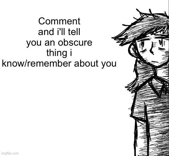 Thousand yard stare Dea | Comment and i'll tell you an obscure thing i know/remember about you | image tagged in thousand yard stare dea | made w/ Imgflip meme maker