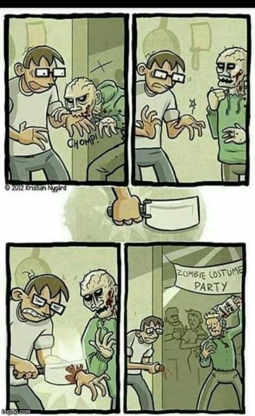 A little bit too hasty, I would say… | image tagged in comics,zombies,costume party,too hasty | made w/ Imgflip meme maker
