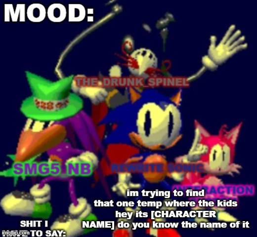 RewriteSonic triple trouble temp | im trying to find that one temp where the kids hey its [CHARACTER NAME] do you know the name of it | image tagged in rewritesonic triple trouble temp | made w/ Imgflip meme maker
