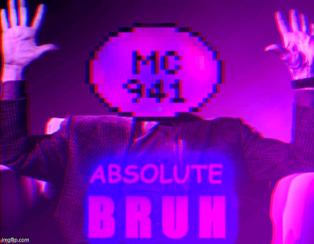 ABSOLUTE BRUH | image tagged in absolute bruh | made w/ Imgflip meme maker