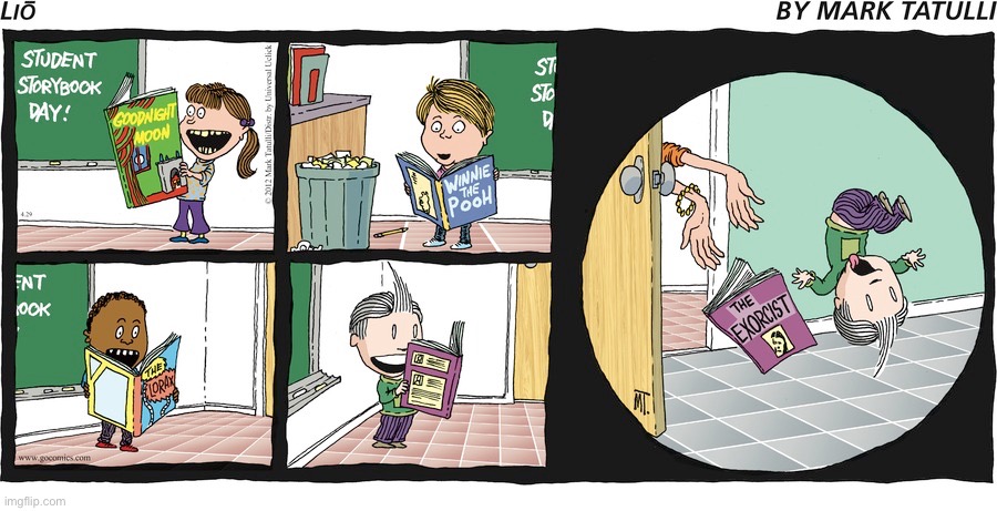What? It’s a storybook, too! | image tagged in comics,lio,storybook day,the exorcist | made w/ Imgflip meme maker