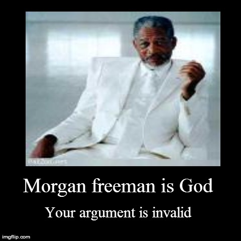 Morgan Freeman is God | image tagged in funny,demotivationals,morgan freeman,god | made w/ Imgflip demotivational maker