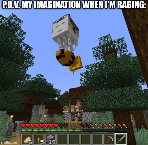 Happy ghast with nuke | P.O.V. MY IMAGINATION WHEN I'M RAGING: | image tagged in happy ghast with nuke | made w/ Imgflip meme maker